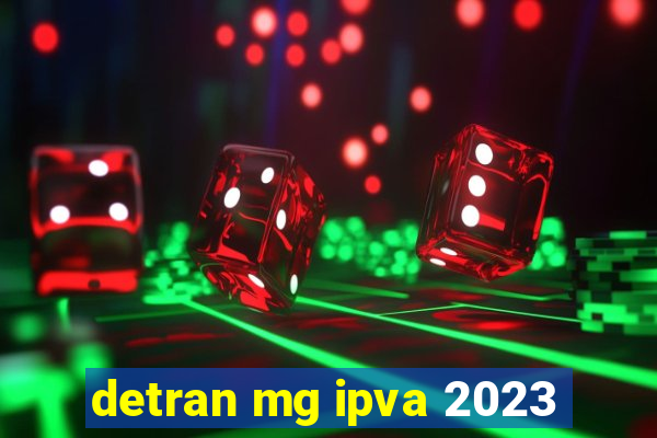 detran mg ipva 2023